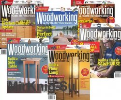 Canadian Woodworking & Home Improvement - 2018 Full Year Issues Collection