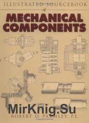 Illustrated sourcebook of mechanical components
