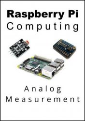 Raspberry Pi Computing: Analog Measurement