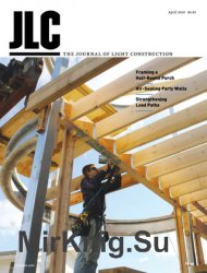 JLC / The Journal of Light Construction - April 2019