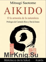 Aikido: O la armonia de la naturaleza