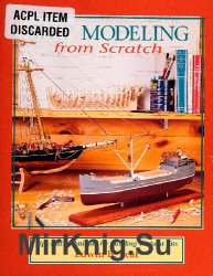 Ship Modeling from Scratch: Tips and Techniques for Building Without Kits