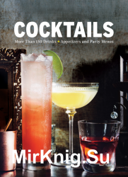 Cocktails: More Than 150 Drinks +Appetizers and Party Menus