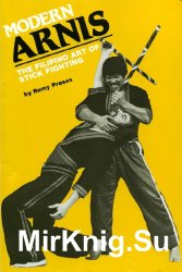 Modern Arnis: The Filipino Art of Stick Fighting