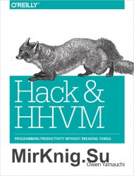 Hack and HHVM: Programming Productivity Without Breaking Things
