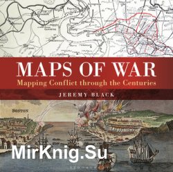 Maps of War: Mapping Conflict through the Centurie