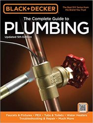Black & Decker The Complete Guide to Plumbing, Updated 5th Edition