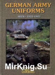 German Army Uniforms: Heer 1933-1945 (2002)