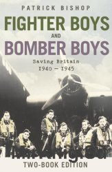 Fighter Boys and Bomber Boys: Saving Britain 1940-1945