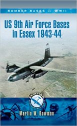 US 9th Air Force Bases in Essex 1943 - 44 (Aviation Heritage Trail Series)