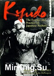 Kyudo: The Essence and Practice of Japanese Archery