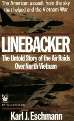 Linebacker: The Untold Story of the Air Raids Over North Vietnam