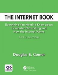 The Internet Book: Everything You Need to Know about Computer Networking and How the Internet Works, 5th Edition