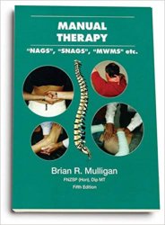 Manual Therapy: NAGS, SNAGS, MWMS, etc. 5th Edition