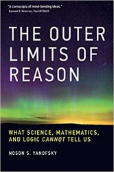 Outer Limits of Reason: What Science, Mathematics, and Logic Cannot Tell Us