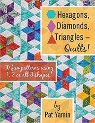 Hexagons, Diamonds, Triangles, Quilts!