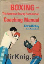 Boxing: The Amateur Boxing Association Coaching Manual