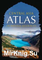 Central Asia Atlas of Natural Resources