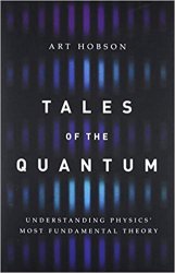 Tales of the Quantum: Understanding Physics Most Fundamental Theory