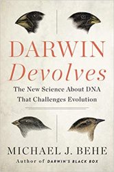 Darwin Devolves: The New Science About DNA That Challenges Evolution