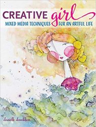 CreativeGIRL: Mixed Media Techniques for an Artful Life