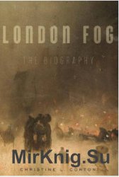 London Fog: The Biography