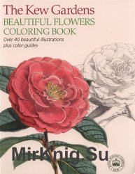 The Kew Gardens Beautiful Flowers Coloring Book