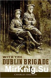 With the Dublin Brigade: Espionage and Assassination with Michael Collins' Intelligence Unit