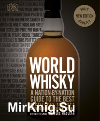 World Whisky A Nation-by-Nation Guide to the Best