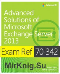 Exam Ref 70-342 Advanced Solutions of Microsoft Exchange Server 2013