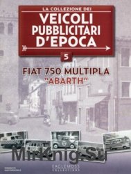 FIAT 750 Multipla "Abarth" (La Collezione dei Veicoli Pubblicitari dEpoca  5)