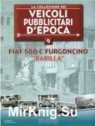 FIAT 500 C Furgoncino "Barilla" (La Collezione dei Veicoli Pubblicitari dEpoca  9)