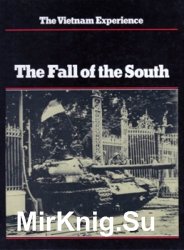 The Fall of the South (The Vietnam Experience)