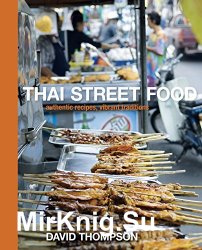 Thai Street Food: Authentic Recipes, Vibrant Traditions