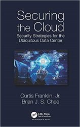 Securing the Cloud: Security Strategies for the Ubiquitous Data Center