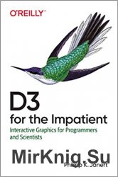 D3 for the Impatient: Interactive Graphics for Programmers and Scientists