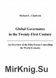Global Governance in the Twenty-First Century. An Overview of the Elite Forces Controlling the World Economy