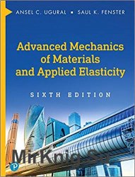 Advanced Mechanics of Materials and Applied Elasticity 6th Edition