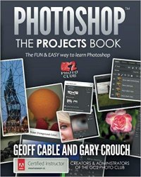 PHOTOSHOP: The Projects Book: The FUN & EASY way to learn Photoshop