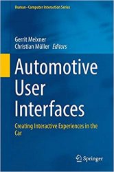 Automotive User Interfaces: Creating Interactive Experiences in the Car