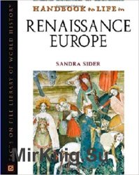 Handbook To Life In Renaissance Europe