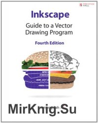 Inkscape: Guide to a Vector Drawing Program, Fourth Edition