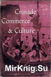 Crusade. Commerce and Culture