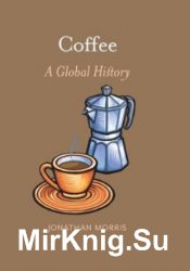 Coffee: A Global History