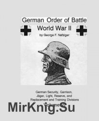German Order of Battle World War II Volume VI - Nafziger