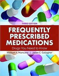 Frequently Prescribed Medications : Drugs You Need to Know, 3rd Edition