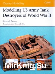 Modelling US Army Tank Destroyers of World War II (Osprey Modelling 13)