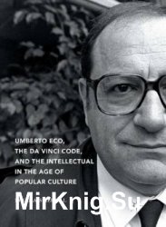 Umberto Eco, The Da Vinci Code, and the Intellectual in the Age of Popular Culture