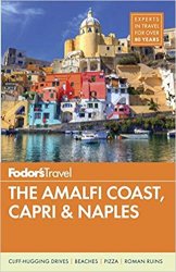 Fodor's The Amalfi Coast, Capri & Naples, 8th Edition