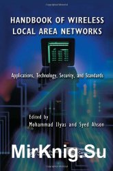 Handbook of Wireless Local Area Networks: Applications, Technology, Security, and Standards
